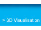 3D Visualisation